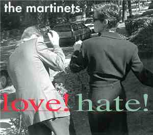 The Martinets - Love! Hate!