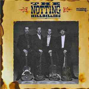 The Notting Hillbillies - Missing... Presumed Having A Good Time