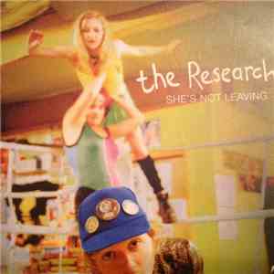 The Research - She's Not Leaving