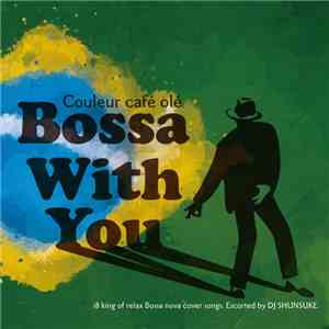 Various - Couleur Café Olé - Bossa With You