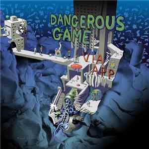 Via App - Dangerous Game