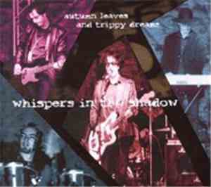 Whispers In The Shadow - Autumn Leaves And Trippy Dreams