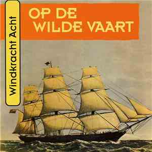 Windkracht Acht - Op De Wilde Vaart
