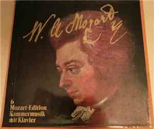 Wolfgang Amadeus Mozart - Mozart-Edition 6 - Kammermusik mit Klavier