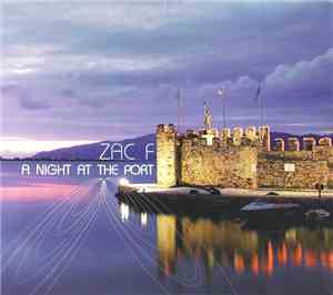 Zac F - A Night At The Port