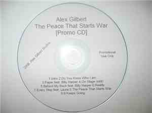 Alex Gilbert - The Peace That Starts War [Promo CD}