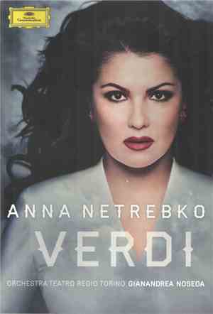 Anna Netrebko, Orchestra Teatro Regio Torino, Gianandrea Noseda - Verdi