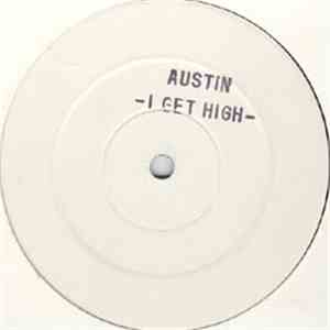 Austin - I Get High
