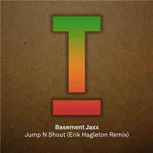 Basement Jaxx - Jump N Shout (Erik Hagleton Remix)