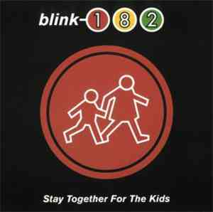 Blink-182 - Stay Together For The Kids