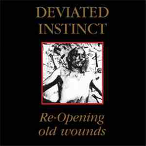 Deviated Instinct - Re-Opening Old Wounds