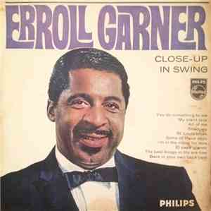 Erroll Garner - Close-Up In Swing