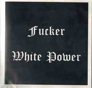 Fucker  - White Power
