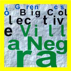 Grencsó Big Collective - Villa Negra