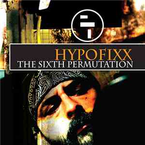 Hypofixx - The Sixth Permutation