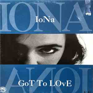 Iona  - Got To Love