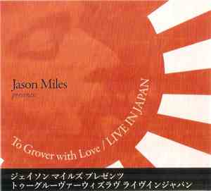 Jason Miles - To Grover With Love / Live In Japan