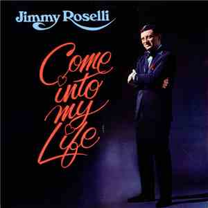 Jimmy Roselli - Come Into My Life