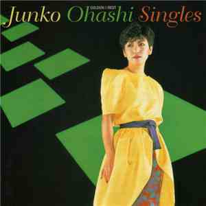Junko Ohashi - Golden Best Junko Ohashi Singles