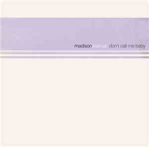 Madison Avenue - Don't Call Me Baby