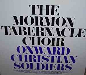 Mormon Tabernacle Choir - Onward Christian Soldiers