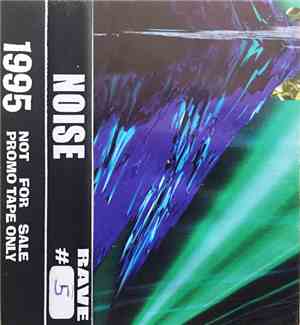 Noise - 1995 Rave #05