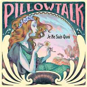 Pillowtalk - Je Ne Sais Quoi