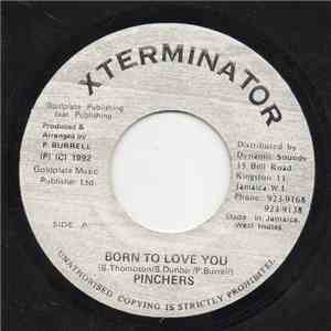 Pinchers - Born To Love You