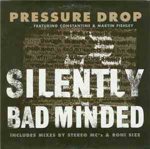 Pressure Drop Featuring Constantine & Martin Fishley - Silently Bad Minded