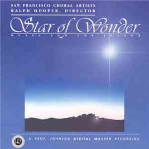 Ralph Hooper, San Francisco Choral Artists - Star Of Wonder