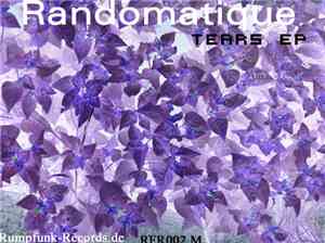 Randomatique - Tears EP