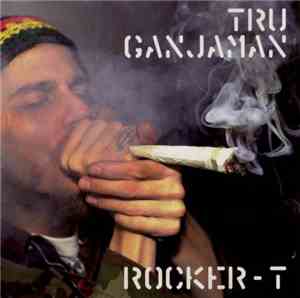 Rocker-T - True Ganjaman Ep