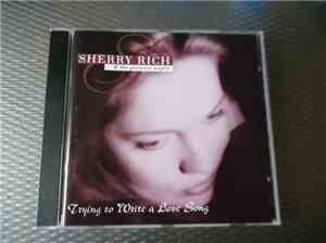 Sherry Rich - Trying To Write A Love Song