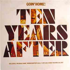 Ten Years After - Goin' Home!