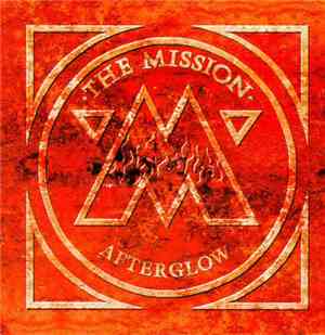 The Mission - Afterglow