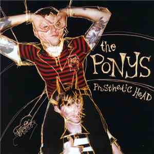 The Ponys - Prosthetic Head