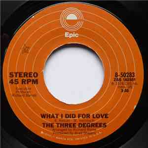 The Three Degrees - What I Did For Love / Macaroni Man