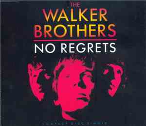 The Walker Brothers - No Regrets