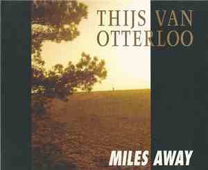 Thijs van Otterloo - Miles Away
