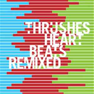 Thrushes - Heartbeats Remixed