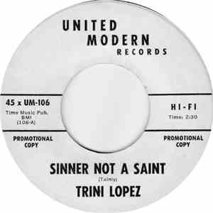 Trini Lopez - Sinner Not A Saint / If