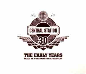Various - 30 Years Of Central Station Records: The Early Years