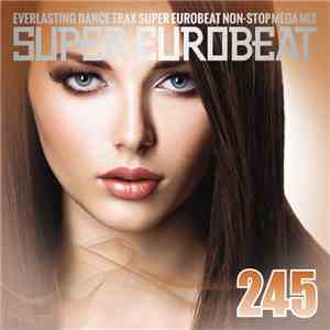 Various - Super Eurobeat Vol. 245 - Non-Stop Mega Mix