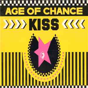 Age Of Chance - Kiss