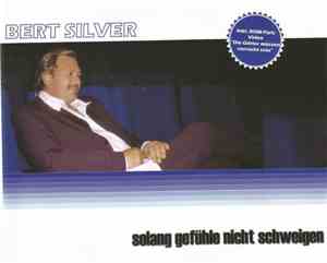 Bert Silver - Solang Gefuhle Nicht Schweigen
