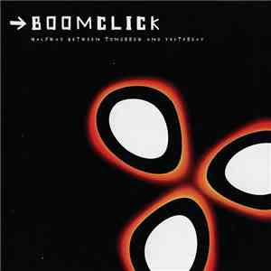 Boomclick - Halfway Between Tomorrow And Yesterday