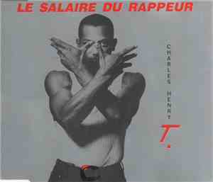 Charles Henry T. - Le Salaire Du Rappeur