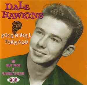 Dale Hawkins - Rock 'N' Roll Tornado