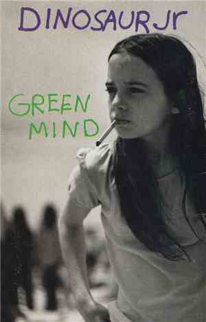 Dinosaur Jr - Green Mind