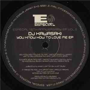 DJ Kawasaki  - Especial 10th Anniversary EP Vol. 2: You Know How To Love Me ...